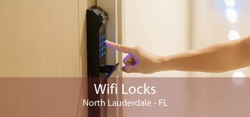 Wifi Locks North Lauderdale - FL
